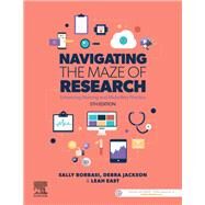 Navigating the Maze of Research by Borbasi, Sally, R.N., Ph.D.; Jackson, Debra, R.N., Ph.D.; East, Leah, R.N., Ph.D., 9780729542999