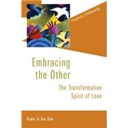 Embracing the Other by Kim, Grace Ji-Sun, 9780802872999