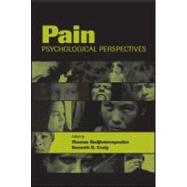 Pain : Psychological Perspectives by Hadjistavropoulos, Thomas; Craig, Kenneth D.; Turk, Dennis C.; Wright, Kristi, 9780805842999