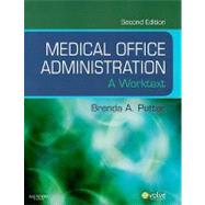 Medical Office Administration : A Worktext by Potter, Brenda A., 9781416052999