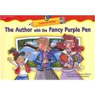 The Author With The Fancy Purple Pen by Williams, Rozanne Lanczak; Richard, Ilene, 9781591982999