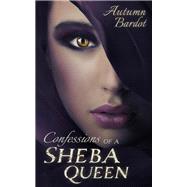 Confessions of a Sheba Queen by Bardot, Autumn, 9781627782999