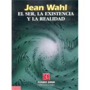 El ser, la existencia y la realidad by Wahl, Jean, 9789681652999