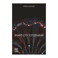 Smart City Citizenship by Calzada, Igor, 9780128153000