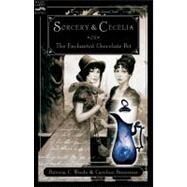 Sorcery and Cecelia or The Enchanted Chocolate Pot by Wrede, Patricia C., 9780152053000