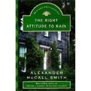 The Right Attitude to Rain by MCCALL SMITH, ALEXANDER, 9780375423000