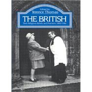 The British: Their Religious Beliefs and Practices 1800-1986 by Thomas; Terence, 9780415013000