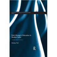 Dalit Women's Education in Modern India: Double Discrimination by Paik; Shailaja, 9780415493000