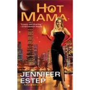 Hot Mama by Estep, Jennifer, 9780425223000