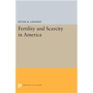 Fertility and Scarcity in America by Lindert, Peter H., 9780691613000