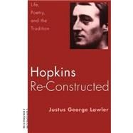 Hopkins Re-Constructed by Lawler, Justus George, 9780826413000