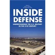 Inside Defense Understanding the US Military in the 21st Century by Reveron, Derek S.; Stiehm, Judith Hicks, 9781137343000