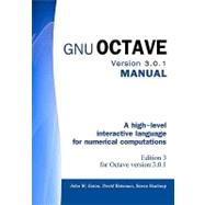 Gnu Octave Version 3.0.1 Manual by Eaton, John W.; Bateman, David; Hauberg, Soren, 9781441413000