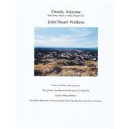 Oracle, Arizona by Watkins, John Stuart, 9781511493000