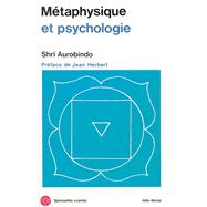Mtaphysique et Psychologie by Sri Aurobindo, 9782226033000