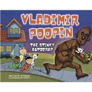 Vladimir Poopin The Stinky Autocrap by Savage, PP; L., Emily, 9798986853000