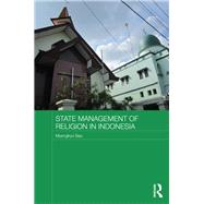 State Management of Religion in Indonesia by Seo; Myengkyo, 9781138183001