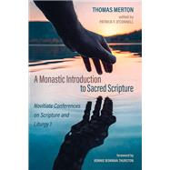 A Monastic Introduction to Sacred Scripture by Thomas Merton, 9781725253001