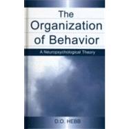 The Organization of Behavior: A Neuropsychological Theory by Hebb, D.O., 9780805843002