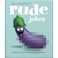 The Little Book of Rude Jokes by OH!, 9781035423002