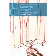 The Cambridge Companion to American Horror by Stephen Shapiro and Mark Storey, 9781316513002