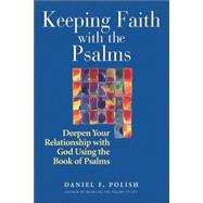 Keeping Faith With the Psalms by Polish, Daniel F., 9781580233002