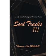 Soul Tracks 3 by Mitchell, Thomas Lee, 9781796083002