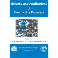 Science and Applications of Conducting Polymers, Papers from the Sixth European Industrial Workshop by Salaneck, William R., 9780367403003