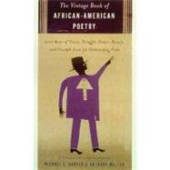 The Vintage Book of African American Poetry 200 Years of Vision, Struggle, Power, Beauty, and Triumph from 50 Outstanding Poets by Harper, Michael S.; Walton, Anthony, 9780375703003