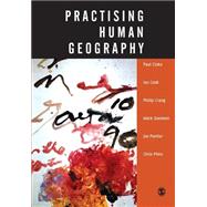 Practising Human Geography by Paul Cloke, 9780761973003