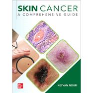 Skin Cancer: A Comprehensive Guide by Nouri, Keyvan, 9781260453003