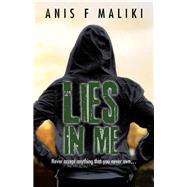 Lies in Me by Maliki, Anis F., 9781482833003