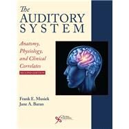 The Auditory System by Musiek, Frank E., Ph.d.; Baran, Jane A., Ph.D., 9781944883003