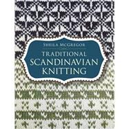 Traditional Scandinavian Knitting by McGregor, Sheila, 9780486433004