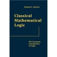 Classical Mathematical Logic by Epstein, Richard L., 9780691123004