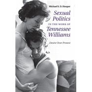 Sexual Politics in the Work of Tennessee Williams by Hooper, Michael S. D., 9781107533004