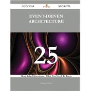 Event-Driven Architecture 25 Success Secrets by Francis, Catherine, 9781488863004