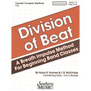 Division of Beat (D.O.B.), Book 1A Trumpet/Cornet/Baritone T.C. by McEntyre, J.R.; Haines, Harry; Rhodes, Tom, 9781581063004