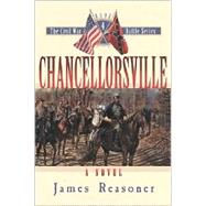 Chancellorsville by Reasoner, James, 9781581823004