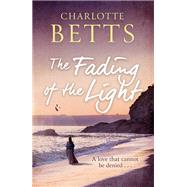 The Fading of the Light by Charlotte Betts, 9780349423005