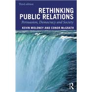 Rethinking Public Relations by Moloney, Kevin; Mcgrath, Conor, 9780367313005