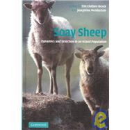 Soay Sheep: Dynamics and Selection in an Island Population by Edited by T. H. Clutton-Brock , J. M. Pemberton, 9780521823005