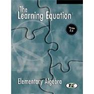 The Learning Equation Elementary Algebra Student Workbook with Student Users Guide by Why Interactive, 9780534173005