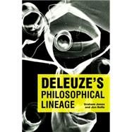 Deleuze's Philosophical Lineage by Jones, Graham; Roffe, Jon, 9780748633005