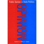 Public Opinion in State Politics by Cohen, Jeffrey E., 9780804753005