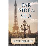 Far Side of the Sea by Breslin, Kate, 9781432863005