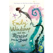 Emily Windsnap and the Monster from the Deep by Kessler, Liz; Gibb, Sarah, 9781439583005
