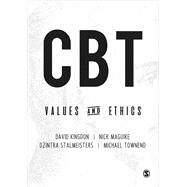 Cbt Values and Ethics by Kingdon, David; Maguire, Nick; Stalmeisters, Dzintra; Townend, Michael, 9781446273005