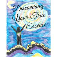 Discovering Your True Essence by Sitler, April; Hawkins, Victoria, 9781982243005