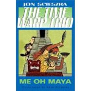 Me Oh Maya #13 by Scieszka, Jon; McCauley, Adam, 9780142403006